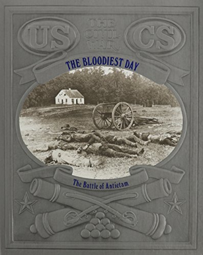 Stock image for THE CIVIL WAR: THE BLOODIEST DAY, The Battle of Antietam for sale by Virginia Martin, aka bookwitch