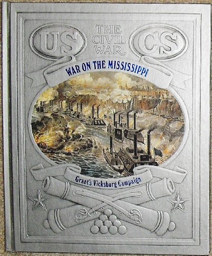 Imagen de archivo de War on the Mississippi: Grant's Vicksburg Campaign (Civil War) a la venta por Your Online Bookstore