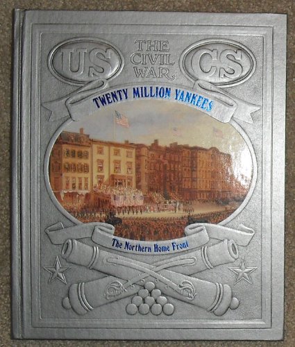 Stock image for Twenty Million Yankees: The Northern Home Front (Civil War) for sale by HPB-Ruby