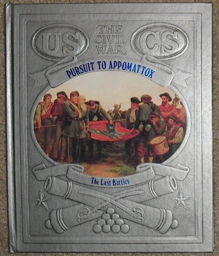 Pursuit to Appomattox: The Last Battles