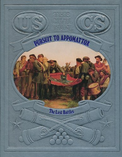 Stock image for Pursuit to Appomattox: The Last Battles (Civil War (Bridgestone Books)) for sale by Your Online Bookstore