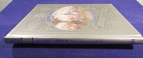 Stock image for Lee Takes Command: From Seven Days to Second Bull Run for sale by Main Street Fine Books & Mss, ABAA
