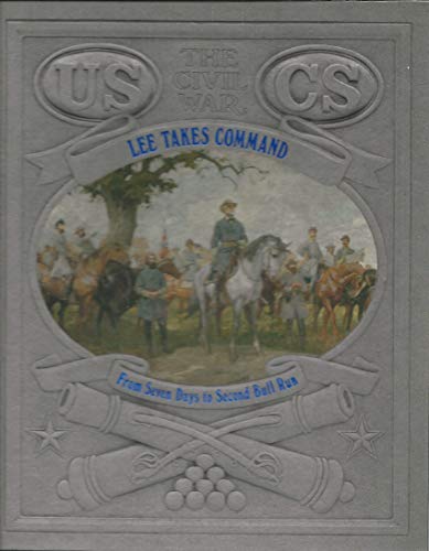 9780809448050: Lee takes command: From Seven Days to Second Bull Run (The Civil War)