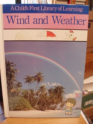 Stock image for Wind and Weather (Child's First Library of Learning) for sale by Your Online Bookstore