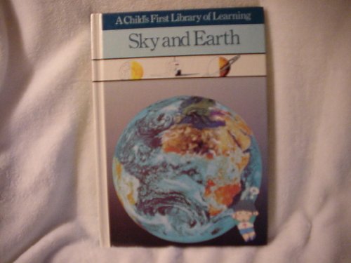 9780809448371: Sky and Earth (Child's First Library of Learning S.)