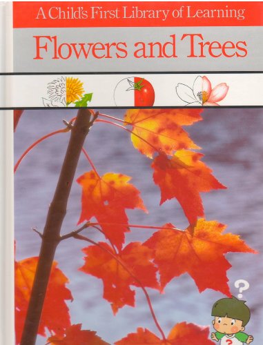 Beispielbild fr Flowers & Trees (Child's First Library of Learning) zum Verkauf von Your Online Bookstore