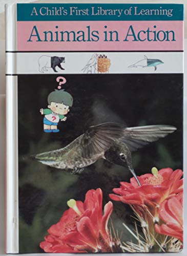 9780809448692: Animals in Action (Child's First Library of Learning)