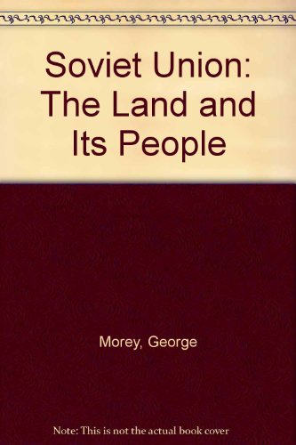 9780809451098: Soviet Union: The Land and Its People