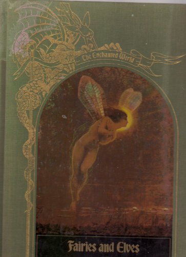 Imagen de archivo de Fairies and Elves (Enchanted World Series) a la venta por The Book Spot