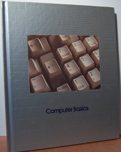 Computer basics (Understanding computers) (9780809456550) by The Editors Of Time-Life Books