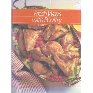 Imagen de archivo de Fresh Ways With Poultry a la venta por Crotchety Rancher's Books