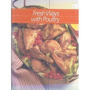 Stock image for Fresh Ways With Poultry for sale by Crotchety Rancher's Books