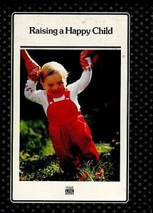 Beispielbild fr Raising a Happy Child zum Verkauf von Better World Books