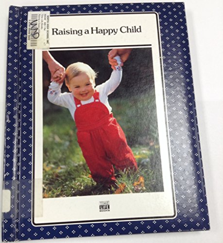 Stock image for Raising a Happy Child for sale by TheJunkStore