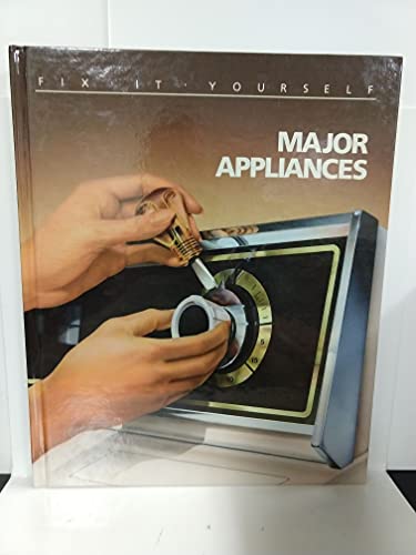Imagen de archivo de Major Appliances (FIX-IT-YOURSELF) a la venta por Gulf Coast Books