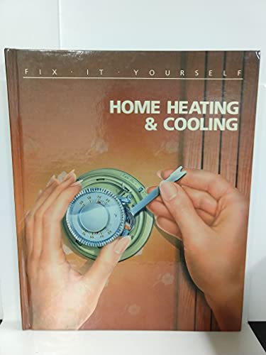 9780809462445: Home Heating and Cooling (Fix It Yourself)