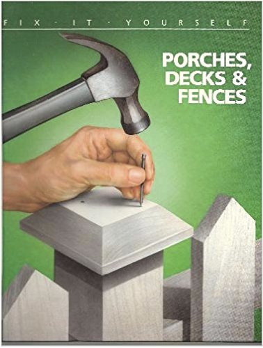 Beispielbild fr Porches Decks and Fences (Fix-It Yourself) zum Verkauf von Your Online Bookstore