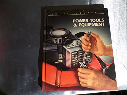 Stock image for Power Tools and Equipment for sale by Better World Books