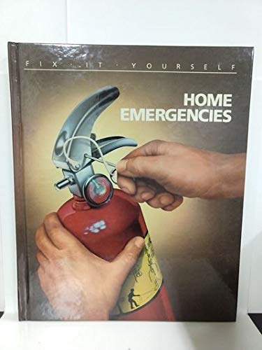 Home Emergencies (FIX-IT-YOURSELF) (9780809462766) by Time-Life Books