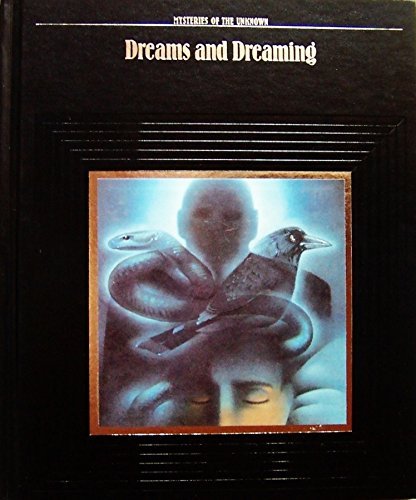 Dreams and Dreaming (Mysteries of the Unknown) (9780809463893) by Time-Life Books