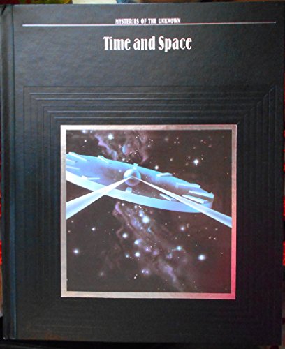 Time-Life Mysteries of the Unknown Series : Time and Space