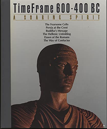 Imagen de archivo de A Soaring Spirit: Timeframe, 600-400 BC a la venta por ThriftBooks-Atlanta