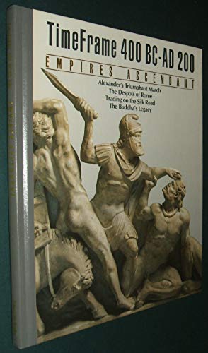 Imagen de archivo de Empires Ascendant: Time Frame 400 BC-Ad 200 a la venta por ThriftBooks-Atlanta