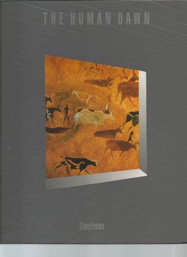 Imagen de archivo de The Human Dawn : Prehistory - 3000 B. C. a la venta por Better World Books