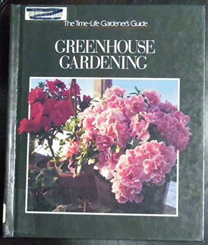 Beispielbild fr Greenhouse Gardening zum Verkauf von Better World Books