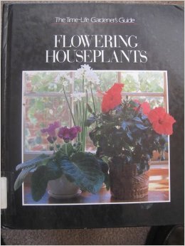 Stock image for Flowering Houseplants (TIME-LIFE GARDENER'S GUIDE) for sale by Once Upon A Time Books