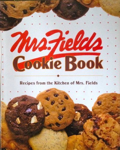 9780809467136: Mrs. Fields Cookie Book: 100 Recipes from the Kitchen of Mrs. Fields by Debbie Fields (1992-07-02)