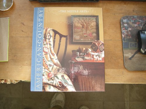 Stock image for The Needle Arts: A Social History of American Needlework (American Country) for sale by Gulf Coast Books
