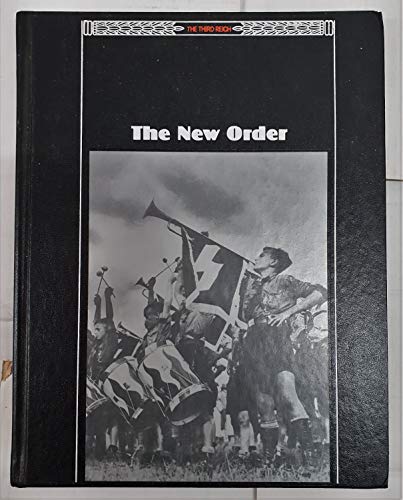 Imagen de archivo de The New Order (The Third Reich) a la venta por Reliant Bookstore