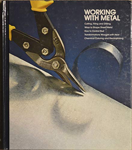 Stock image for Working With Metal (Home Repair and Improvement) for sale by For the Love of Used Books