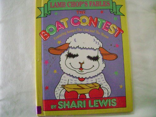 9780809474462: The Boat Contest: Featuring Aesop's the Lion and the Mouse (Lamb Chop's Fables)