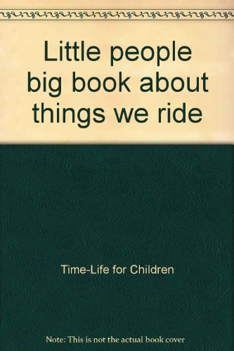 Stock image for Little people big book about things we ride for sale by HPB Inc.