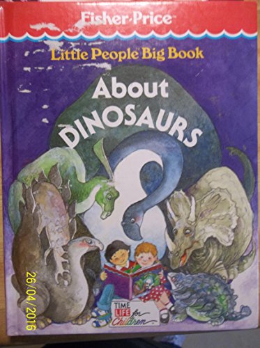 Beispielbild fr Little People Big Book about Dinosaurs zum Verkauf von Better World Books