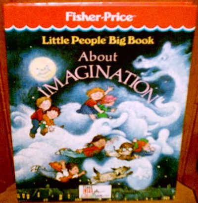 Imagen de archivo de The Little People Big Book about Imagination a la venta por Better World Books