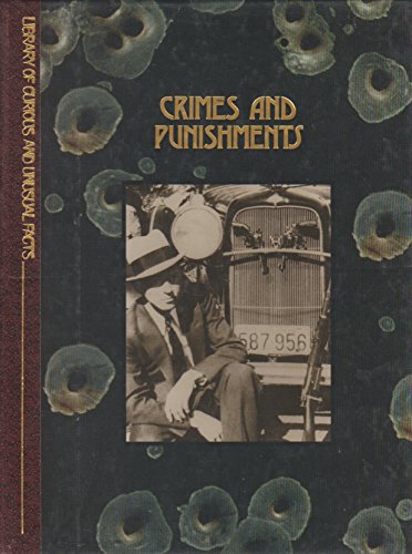 Crimes and Punishment (Library of Curious & Unusual Facts) (9780809477272) by Time-Life Books