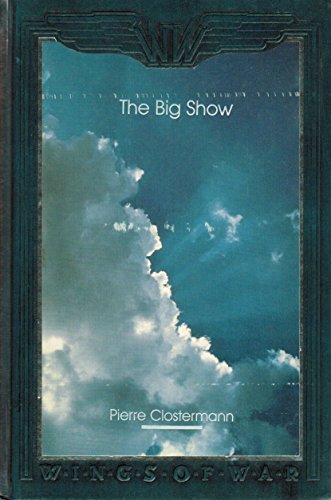 9780809479627: The Big Show: Some Experiences of a French Fighter Pilot in the R.A.F. (Wings of War)