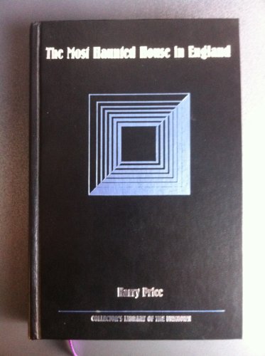 Beispielbild fr The Most Haunted House in England: Ten Years' Investigation of Borley Rectory (COLLECTOR'S LIBRARY OF THE UNKNOWN) zum Verkauf von SecondSale