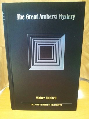 Stock image for The Great Amherst Mystery: A True Narrative of the Supernatural (Collector's Library of the Unknown) for sale by Wonder Book