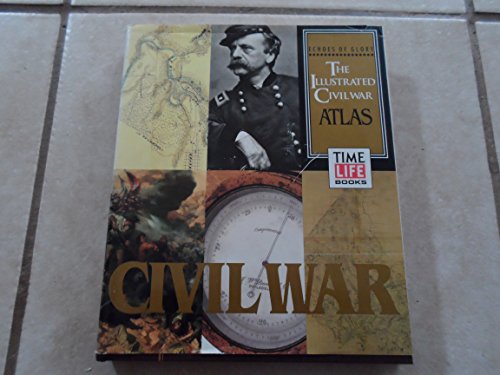 9780809488582: Illustrated Atlas of the Civil War (Echoes of Glory)