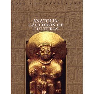 Stock image for Anatolica : Cauldron of Cultures for sale by Better World Books: West