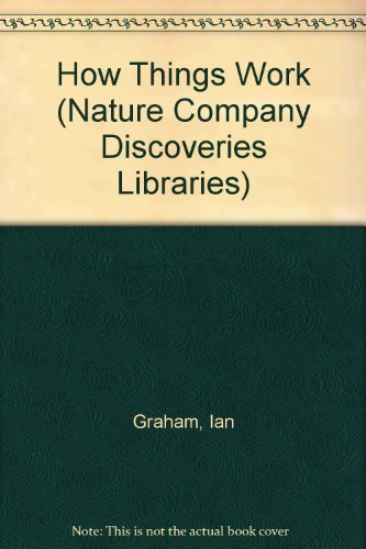 Beispielbild fr How Things Work (Nature Company Discoveries Libraries) zum Verkauf von SecondSale