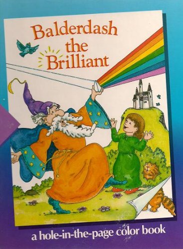 Balderdash the Brilliant: A Hole-in-the-Page Color Book