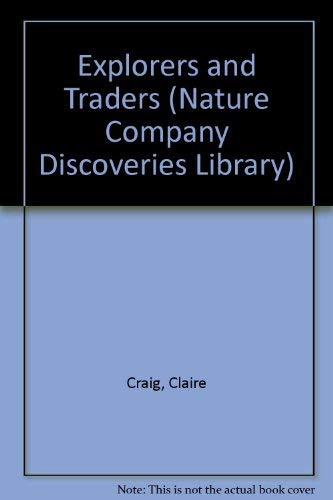 Imagen de archivo de Explorers & Traders (Nature Company Discoveries Libraries) a la venta por HPB-Emerald