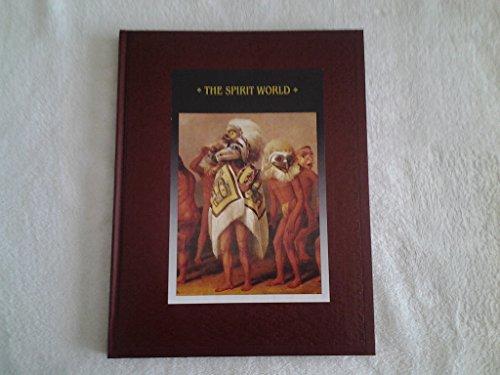 Imagen de archivo de The Spirit World -- (American Indians / Time-Life Series) a la venta por gigabooks