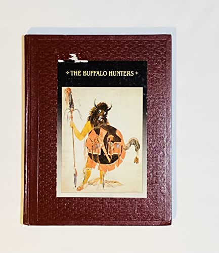 THE BUFFALO HUNTERS : The American Indians Series