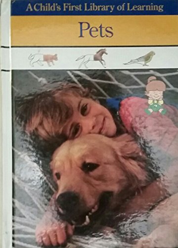 Stock image for Pets (Child's First Library of Learning) for sale by Wonder Book